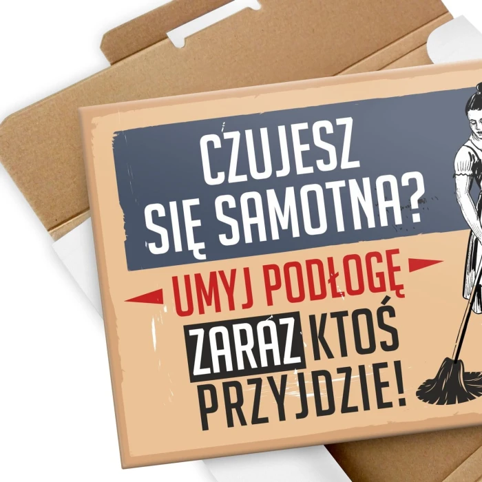 Plakat metalowy Czujesz się samotna Prezent