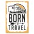 Plakat metalowy born to travel Prezent