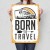 Plakat metalowy born to travel Prezent