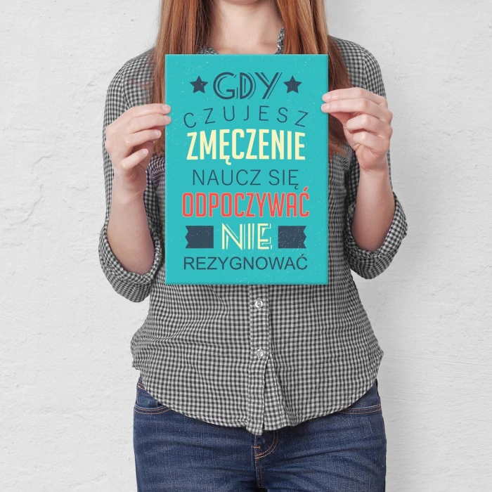 Poster metal Gdy czujesz zmęczenie gift