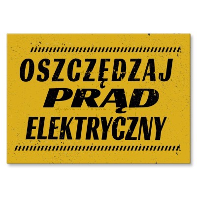 Plakat metalowy oszczędzaj prąd elektryczny Prezent