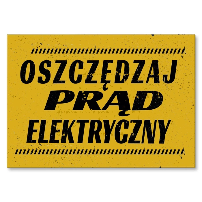 Plakat metalowy oszczędzaj prąd elektryczny Prezent
