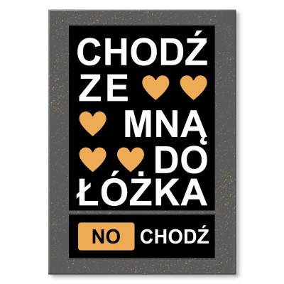 Plakat metalowy chodź z mną do łóżka Prezent
