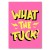 Poster metal what the fuck gift