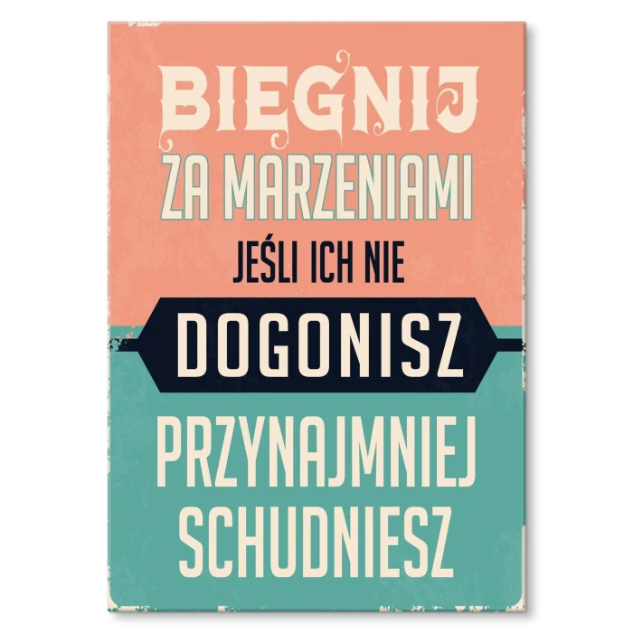 Poster metal biegnij za marzeniami gift
