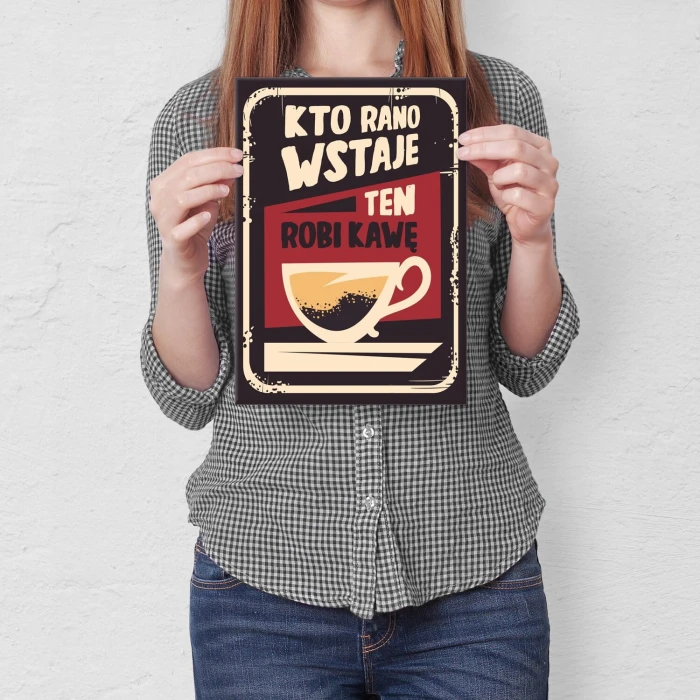 Poster metal Kto rano kawa gift