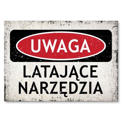Plakat metalowy uwaga. latające narzędzia Prezent