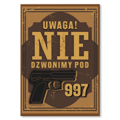 Poster metal nie dzwonimy pod 997 gift
