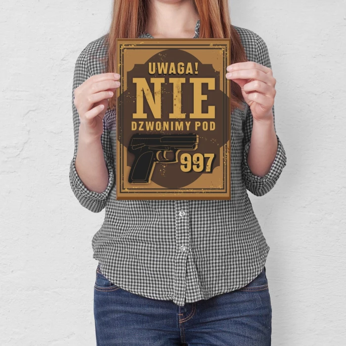 Plakat metalowy nie dzwonimy pod 997 Prezent