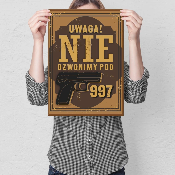 Plakat metalowy nie dzwonimy pod 997 Prezent