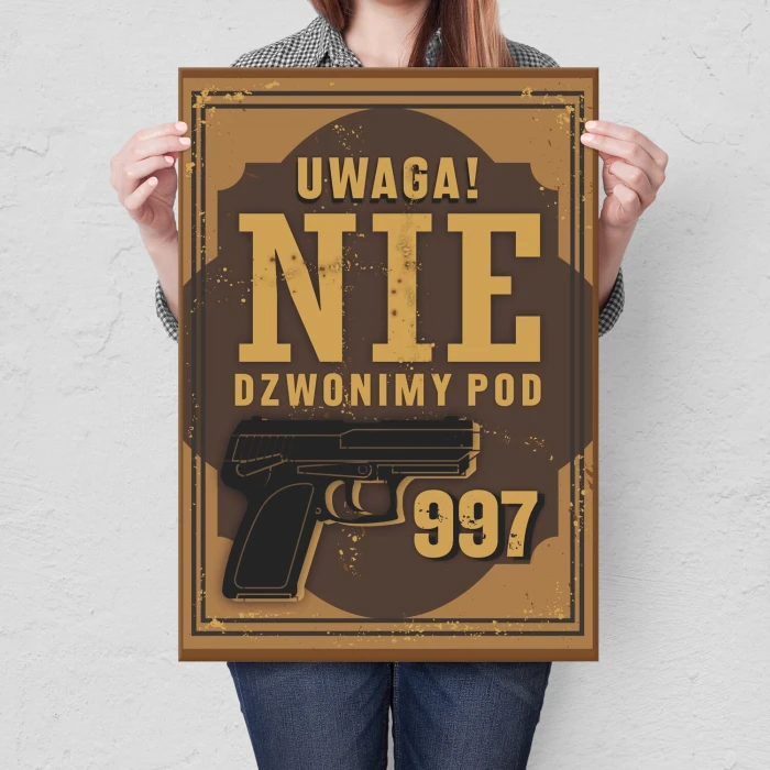 Plakat metalowy nie dzwonimy pod 997 Prezent