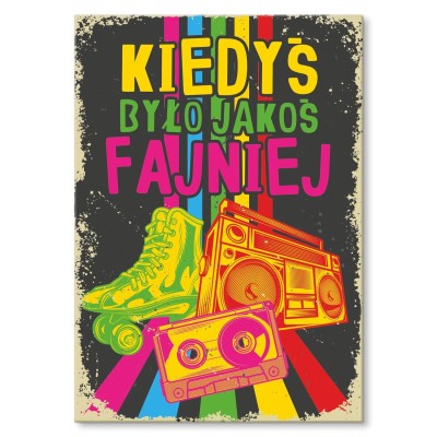 Poster metal kiedyś było fajniej gift
