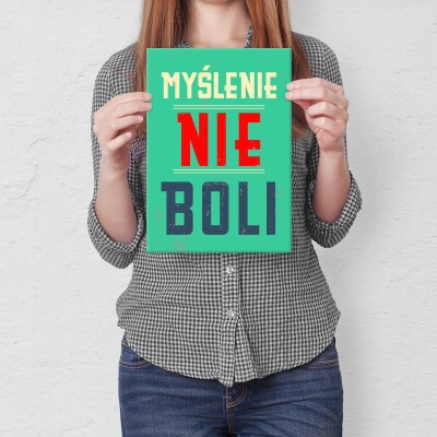 Plakat metalowy myślenie nie boli Prezent