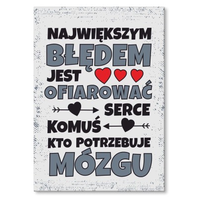 Plakat metalowy największym błędem graf Prezent