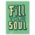 Plakat metalowy Fill your soul Prezent
