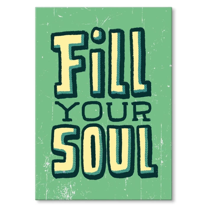 Plakat metalowy Fill your soul Prezent