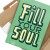 Poster metal Fill your soul gift