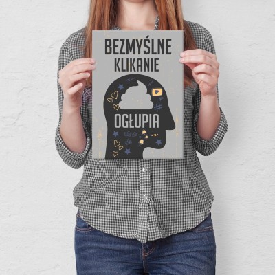 Plakat metalowy bezmyślne klikanie Prezent