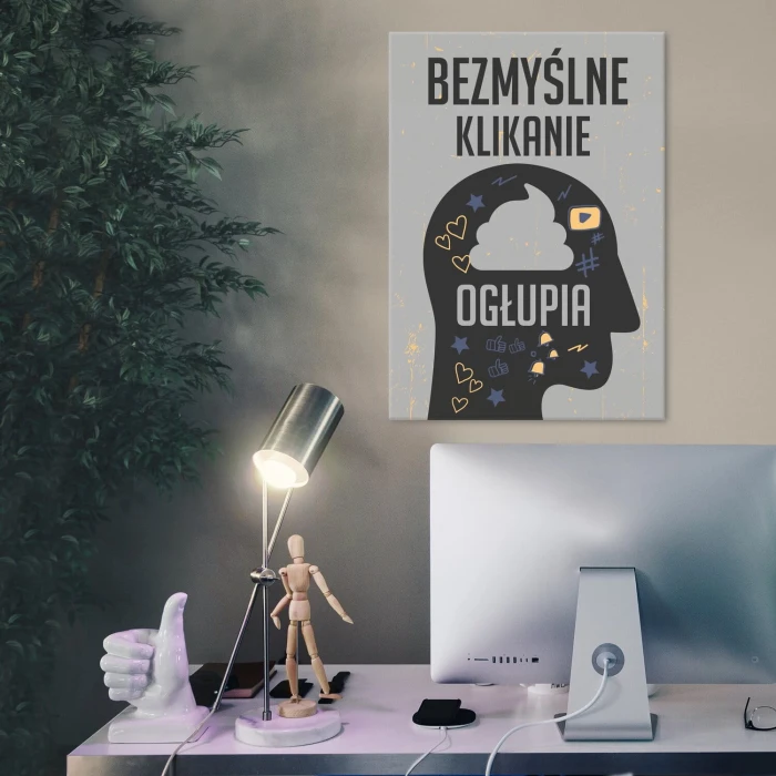 Plakat metalowy bezmyślne klikanie Prezent