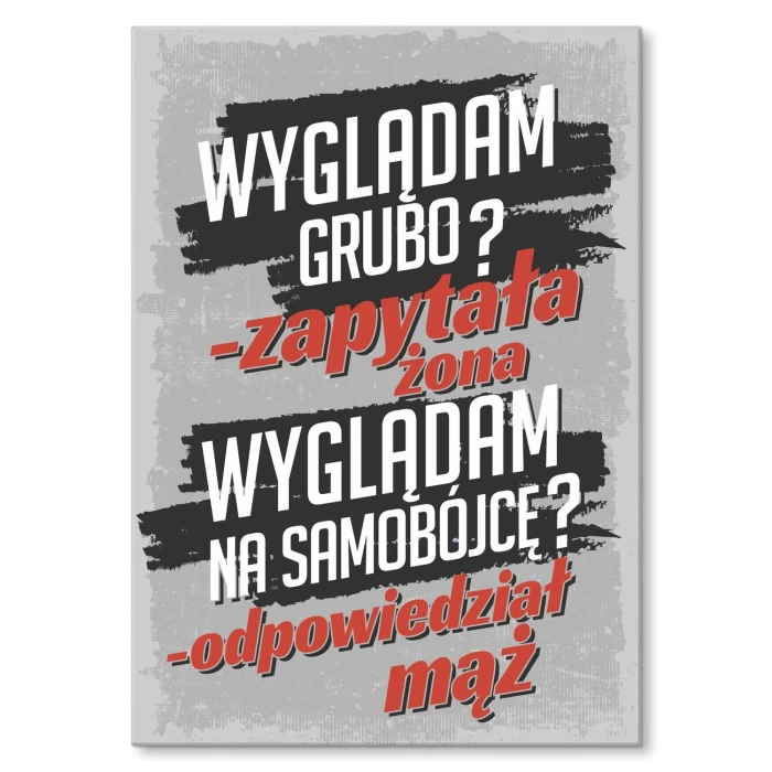 Plakat metalowy wyglądam grubo Prezent