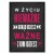 Poster metal ważne z kim idziesz gift