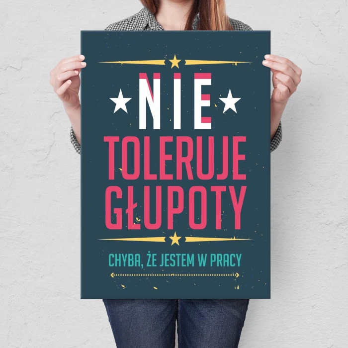 Poster metal NIE TOLERUJE GŁUPOTY gift