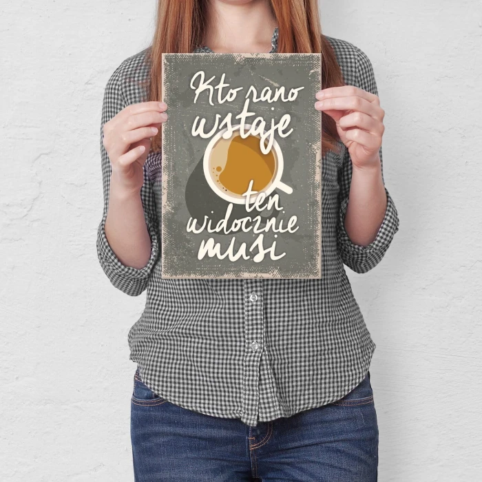 Poster metal musisz wstawać gift