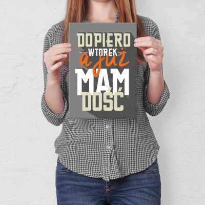 Plakat metalowy dopiero wtorek Prezent