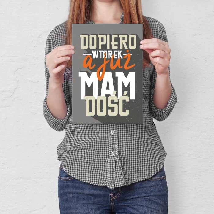 Plakat metalowy dopiero wtorek Prezent