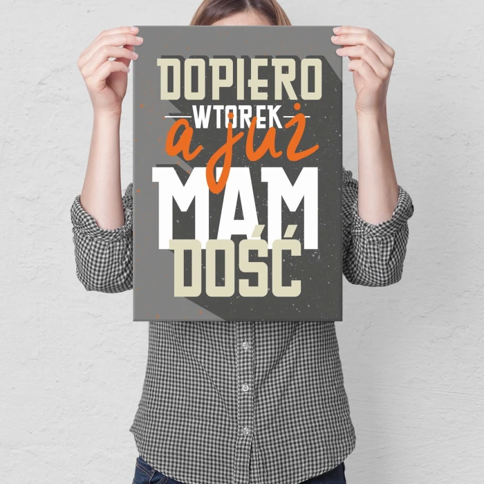 Plakat metalowy dopiero wtorek Prezent