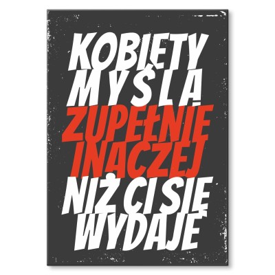 Plakat metalowy kobiety myślą inaczej Prezent