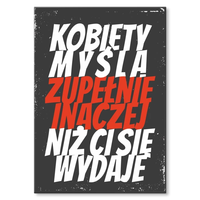 Plakat metalowy kobiety myślą inaczej Prezent