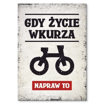 Plakat metalowy gdy życie wkurza rower Prezent