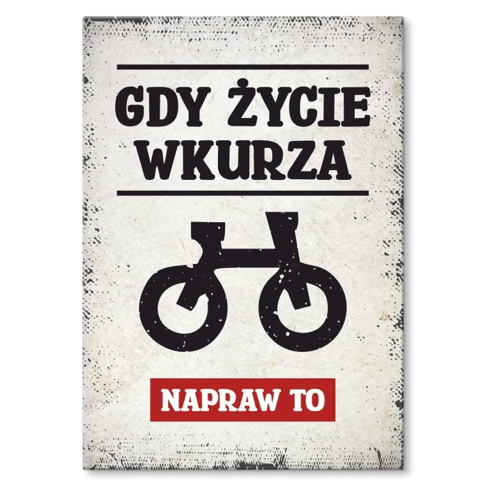 Plakat metalowy gdy życie wkurza rower Prezent