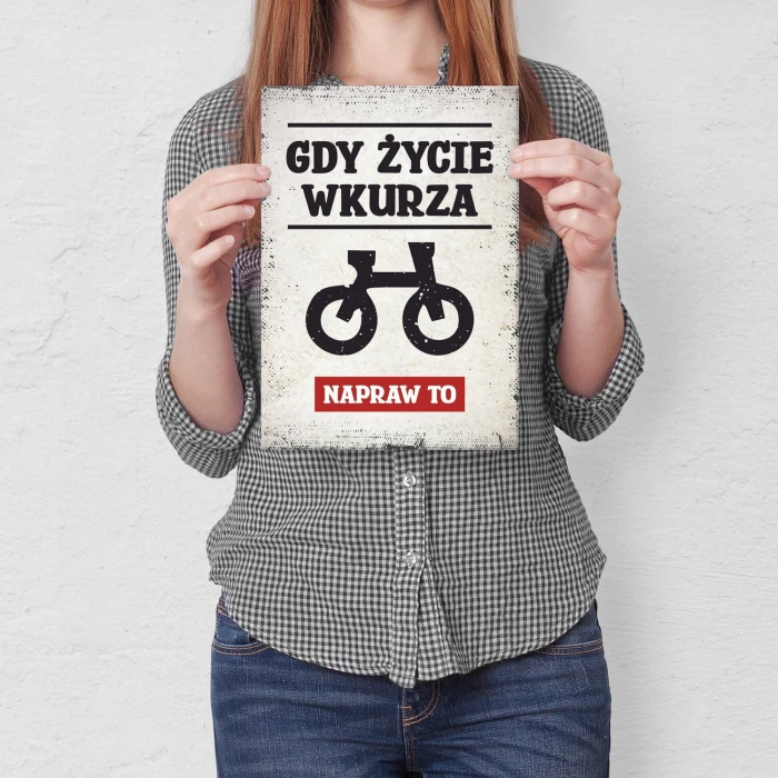 Plakat metalowy gdy życie wkurza rower Prezent