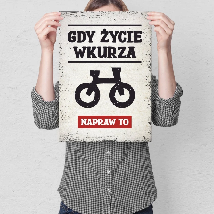 Plakat metalowy gdy życie wkurza rower Prezent