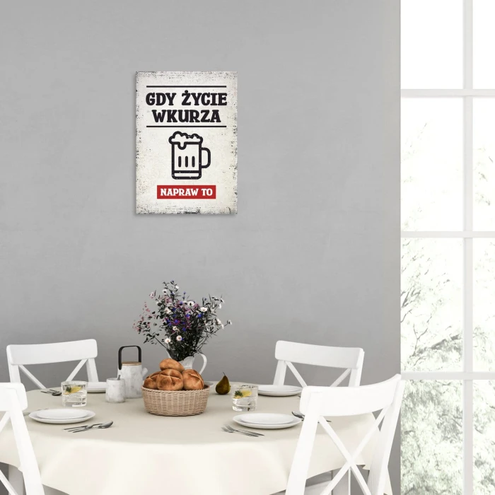 Plakat metalowy gdy życie wkurza piwo Prezent