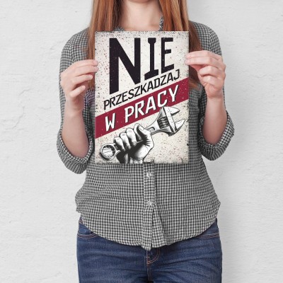Poster metal Nie przeszkadzaj w pracy gift