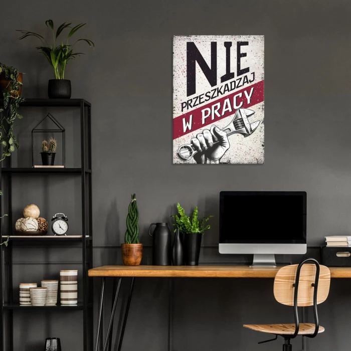 Poster metal Nie przeszkadzaj w pracy gift
