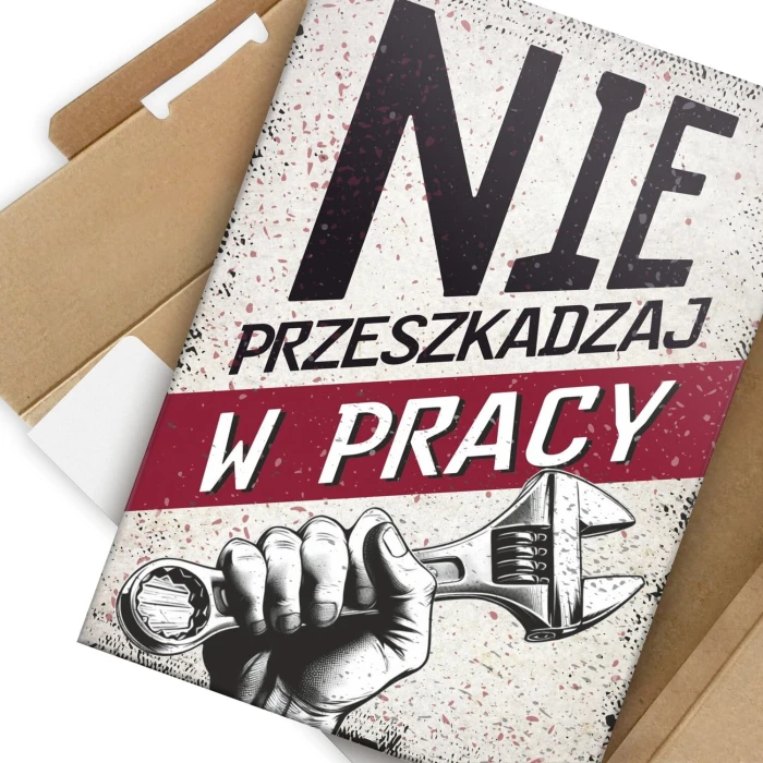 Poster metal Nie przeszkadzaj w pracy gift