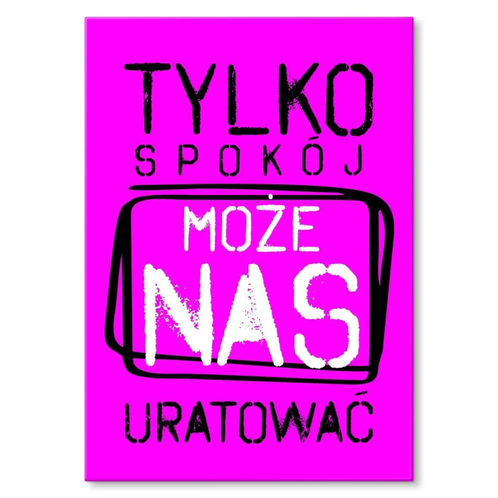 Plakat metalowy tylko spokój Prezent