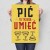 Poster metal pić trzeba umieć gift