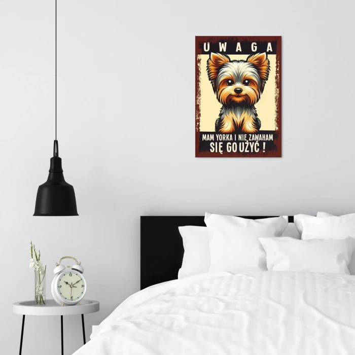 Plakat metalowy uwaga mam yorka Prezent
