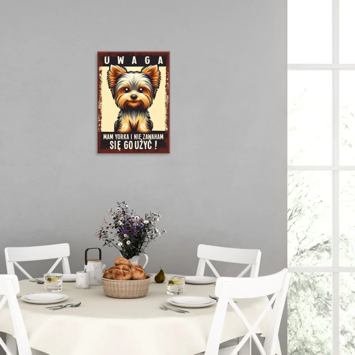 Plakat metalowy uwaga mam yorka Prezent