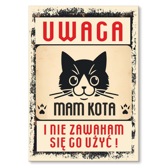 Plakat metalowy uwaga mam kota Prezent