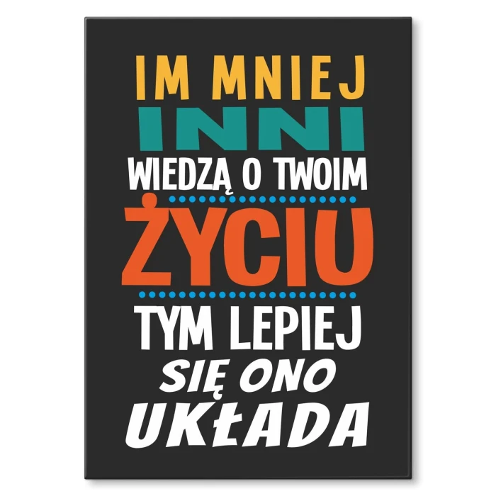 Plakat metalowy im mniej wiedzą Prezent