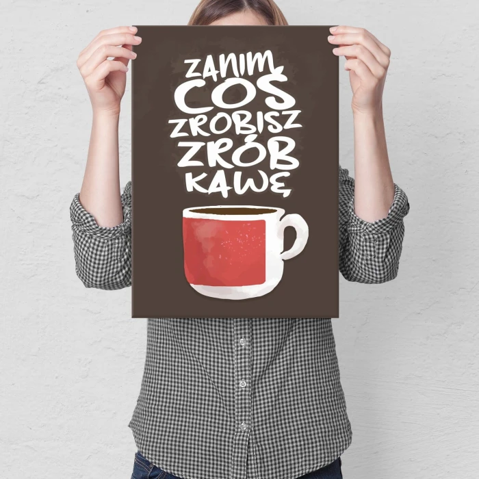 Plakat metalowy zanim coś zrobisz Prezent