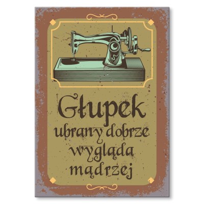 Poster metal głupek ubrany dobrze gift