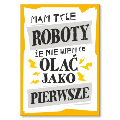 Poster metal mam tyle roboty gift