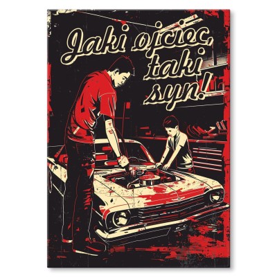 Plakat metalowy jaki ojciec taki syn garaż Prezent